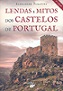 Lendas e Mitos dos Castelos de Portugal